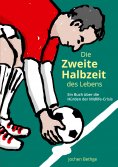 eBook: Die zweite Halbzeit des Lebens