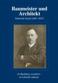 ebook: Baumeister und Architekt Heinrich Ferck (1887-1937)