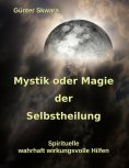 eBook: Mystik oder Magie der Selbstheilung