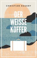 eBook: Der weiße Koffer
