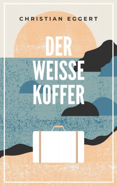 eBook: Der weiße Koffer