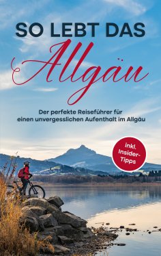 ebook: So lebt das Allgäu