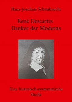 eBook: René Descartes - Denker der Moderne
