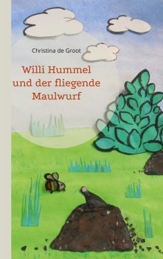 ebook: Willi Hummel und der fliegende Maulwurf