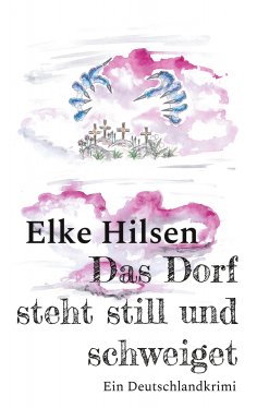 eBook: Das Dorf steht still und schweiget