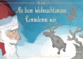 eBook: Als beim Weihnachtsmann Remmidemmi war