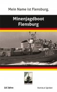 ebook: Meine Name ist Flensburg, Minenjagdboot Flensburg