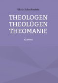 eBook: Theologen Theolügen Theomanie