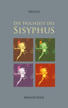 eBook: Die Hochzeit des Sisyphus