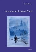 eBook: Jarens verschlungene Pfade