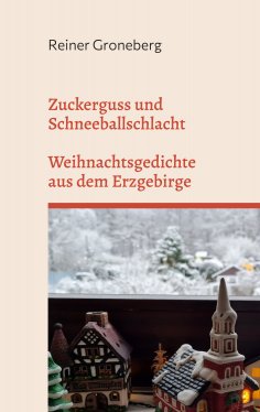 ebook: Zuckerguss und Schneeballschlacht