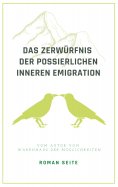 ebook: Das Zerwürfnis der possierlichen inneren Emigration