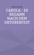 eBook: Carola - es begann nach dem Oktoberfest