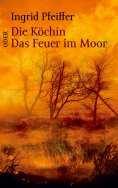 eBook: Die Köchin oder Das Feuer im Moor