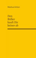 eBook: Den Büßer kauft Dir keiner ab