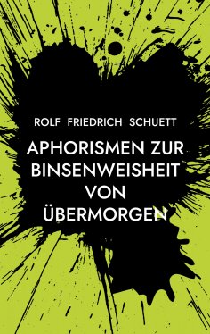 eBook: Aphorismen zur Binsenweisheit von übermorgen