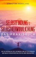eBook: Selbstfindung & Selbstverwirklichung - Das Praxisbuch