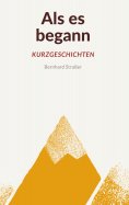 eBook: Als es begann - Kurzgeschichten