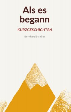 eBook: Als es begann - Kurzgeschichten