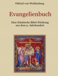 eBook: Evangelienbuch - Eine fränkische Bibel-Dichtung aus dem 9. Jahrhundert