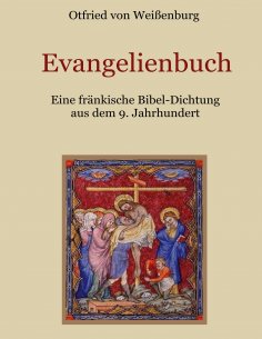 ebook: Evangelienbuch - Eine fränkische Bibel-Dichtung aus dem 9. Jahrhundert