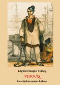 eBook: Vidocq - Geschichte meines Lebens