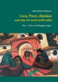 ebook: Coca, Pisco, Alpakas - und das ist noch nicht alles