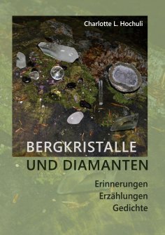 eBook: Bergkristalle und Diamanten