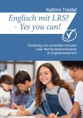eBook: Englisch mit LRS? - Yes you can!