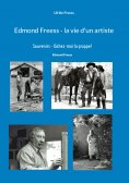 eBook: Edmond Freess - la vie d'un artiste