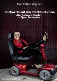 eBook: Rückwärts auf den Stöckelschuhen, die Balance finden - Querdenkerin