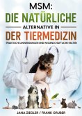 eBook: MSM: Die natürliche Alternative in der Tiermedizin