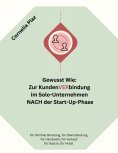 eBook: Gewusst wie: Zur Kundenverbindung im Solo-Unternehmen nach der Start-Up-Phase