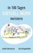 ebook: In 100 Tagen Virtuell Work meistern