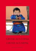 ebook: Grüsse aus China, Grüsse aus Nepal