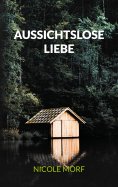 eBook: Aussichtslose Liebe