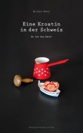 ebook: Eine Kroatin in der Schweiz
