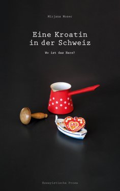 ebook: Eine Kroatin in der Schweiz