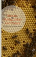 eBook: Bienen, Honig, Imker und Poesie