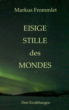 eBook: Eisige Stille des Mondes