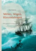 eBook: Wellen, Wogen, Himmelsbogen