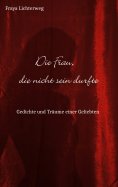 eBook: Die Frau, die nicht sein durfte