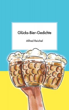 ebook: Glücks-Bier-Gedichte