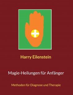 ebook: Magie-Heilungen für Anfänger