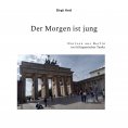 eBook: Der Morgen ist jung