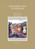 ebook: Genieren und Wahnsinn