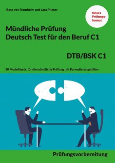 eBook: Mündliche Prüfung Deutsch für den Beruf DTB/BSK C1