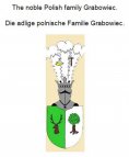 eBook: The noble Polish family Grabowiec. Die adlige polnische Familie Grabowiec.