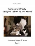 ebook: Carla und Charly bringen Leben in das Haus!