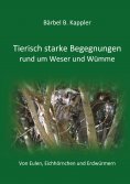 eBook: Tierisch starke Begegnungen rund um Weser und Wümme